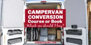 Looking through the open rear doors of a converted campervan, with text: Campervan conversion course or book. Which one should I buy?