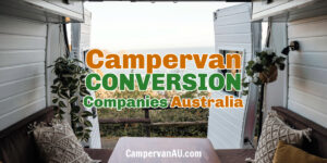 Interior of a campervan showing the seating area overlooking a water view outside, with text overlay: Campervan conversion companies Australia.