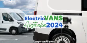 White van plugged in to a charging station with text overlay: Electric vans Australia 2024.