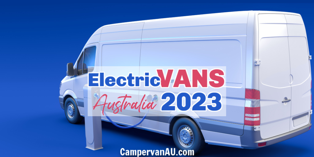 Electric vans / campervans Australia 2023 CampervanAU